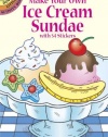 Make Your Own Ice Cream Sundae with 54 Stickers (Dover Little Activity Books)