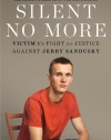 Silent No More: Victim 1's Fight for Justice Against Jerry Sandusky