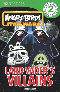 DK Readers: Angry Birds Star Wars: Lard Vader's Villains