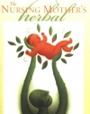 The Nursing Mother's Herbal (The Human Body Library)