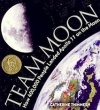 Team Moon: How 400,000 People Landed Apollo 11 on the Moon