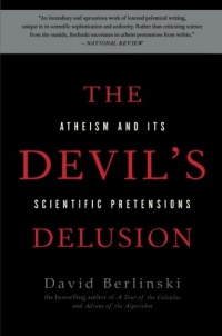 The Devil's Delusion: Atheism and its Scientific Pretensions