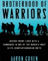 Brotherhood of Warriors: Behind Enemy Lines with a Commando in One of the World's Most Elite Counterterrorism Units