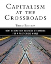 Capitalism at the Crossroads: Next Generation Business Strategies for a Post-Crisis World (3rd Edition)