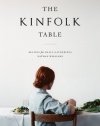 The Kinfolk Table: Recipes for Small Gatherings