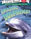 Amazing Dolphins! (I Can Read Book 2)