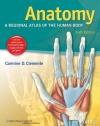 Anatomy: A Regional Atlas of the Human Body (ANATOMY, REGIONAL ATLAS OF THE HUMAN BODY (CLEMENTE))