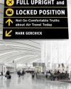 Full Upright and Locked Position: Not-So-Comfortable Truths about Air Travel Today