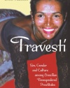 Travesti: Sex, Gender, and Culture among Brazilian Transgendered Prostitutes (Worlds of Desire: The Chicago Series on Sexuality, Gender, and Culture)