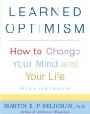 Learned Optimism: How to Change Your Mind and Your Life