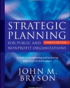 Strategic Planning for Public and Nonprofit Organizations: A Guide to Strengthening and Sustaining Organizational Achievement