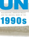 UN Peacekeeping, American Policy and the Uncivil Wars of the 1990s (Henry L. Stimson Center Books)