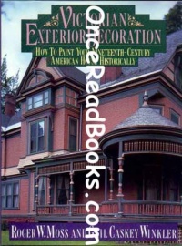 Victorian Exterior Decoration: How to Paint Your Nineteenth-Century American House Historically