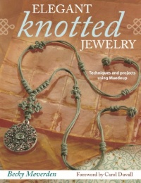 Elegant Knotted Jewelry: Techniques and Projects Using Maedeup