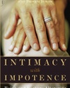 Intimacy With Impotence: The Couple's Guide To Better Sex After Prostate Disease