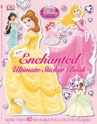 Disney Princess Enchanted Ultimate Sticker Book (Ultimate Sticker Books)