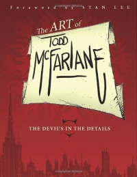 The Art Of Todd McFarlane