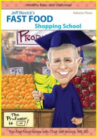 Jeff Novick's Fast Food 3: Shopping School