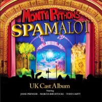 Monty Python's Spamalot : UK Cast Album