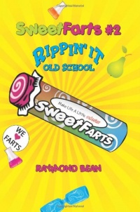 Sweet Farts #2: Rippin' It Old School (Sweet Farts Series)