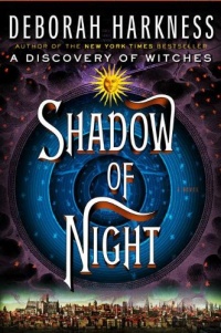 Shadow of Night: A Novel (All Souls Trilogy)