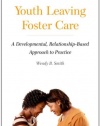 Youth Leaving Foster Care: A Developmental, Relationship-Based Approach to Practice (Oxford Studies in Sociolinguistics)