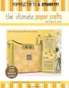 The Ultimate Paper Crafts Collection (Leisure Arts #15948)