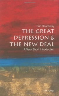 The Great Depression and the New Deal: A Very Short Introduction