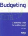 A Budgeting Guide for Local Government (Municipal Management Series)