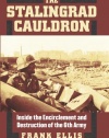 The Stalingrad Cauldron: Inside the Encirclement and Destruction of the 6th Army (Modern War Studies)