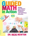 Guided Math in Action: Building Each Student's Mathematical Proficiency with Small-Group Instruction