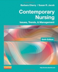 Contemporary Nursing: Issues, Trends, & Management, 6e (Cherry, Contemporary Nursing)