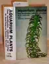 Aquarium Plants: Their Identification, Cultivation and Ecology/H-966