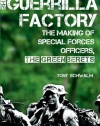 The Guerrilla Factory: The Making of Special Forces Officers, the Green Berets