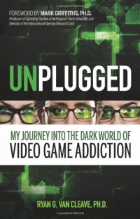 Unplugged: My Journey into the Dark World of Video Game Addiction