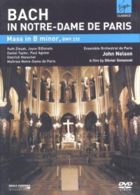 Bach In Notre-Dame De Paris: Mass in B Minor - John Nelson