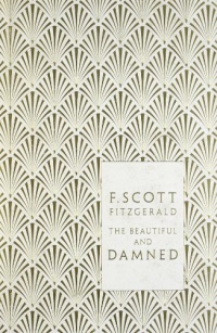 The Beautiful and Damned (Penguin Hardback Classics)