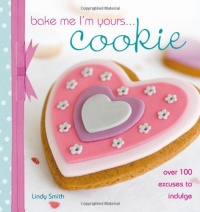 Bake Me I'm Yours... Cookie