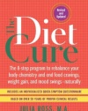 The Diet Cure: The 8-Step Program to Rebalance Your Body Chemistry and End Food Cravings, Weight Gain, and Mood Swings--Naturally