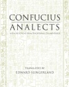 Confucius Analects: With Selections from Traditional Commentaries (Hackett Classics Series)