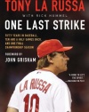 One Last Strike: Fifty Years in Baseball, Ten and a Half Games Back, and One Final Championship Season