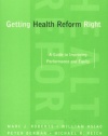 Getting Health Reform Right: A Guide to Improving Performance and Equity