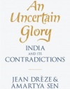 An Uncertain Glory: India and its Contradictions