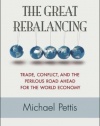 The Great Rebalancing: Trade, Conflict, and the Perilous Road Ahead for the World Economy