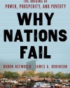 Why Nations Fail: The Origins of Power, Prosperity, and Poverty