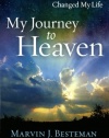 My Journey to Heaven: What I Saw and How It Changed My Life