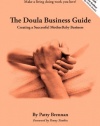 The Doula Business Guide: Creating a Successful MotherBaby Business