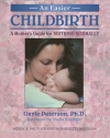 An Easier Childbirth: A Mother's Guide to Birthing Normally