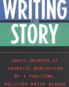 Writing for Story: Craft Secrets of Dramatic Nonfiction (Reference)