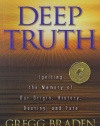 Deep Truth: Igniting the Memory of Our Origin, History, Destiny, and Fate